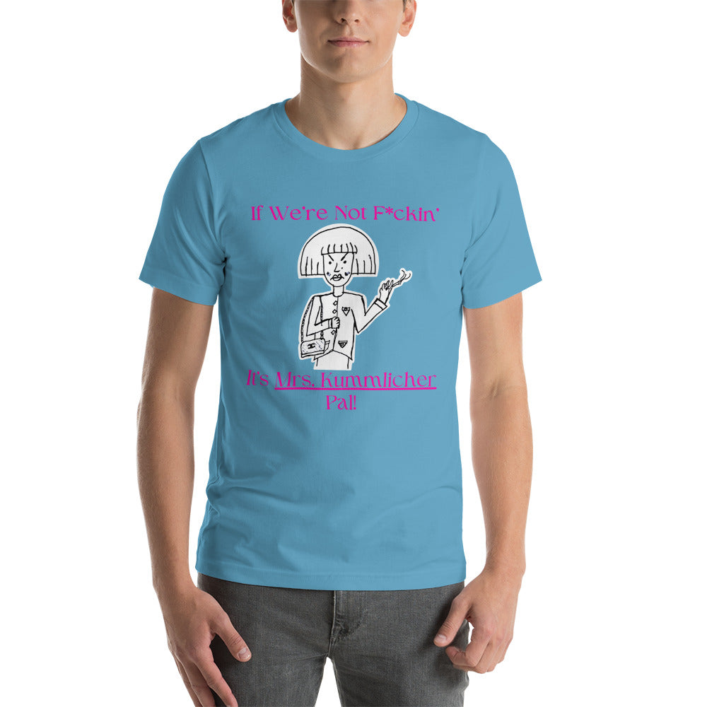 Mrs. Kummlicher Unisex t-shirt