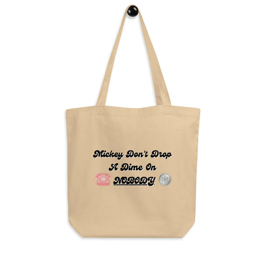 Droppin' Dimes Eco Tote Bag