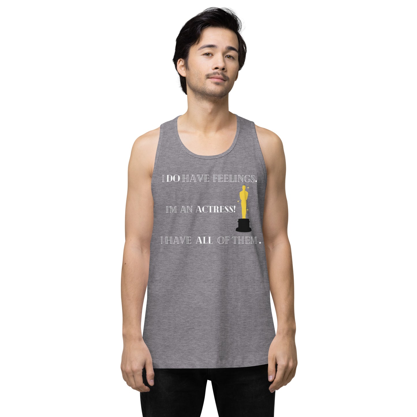 I Do Have Feelings Men’s premium tank top