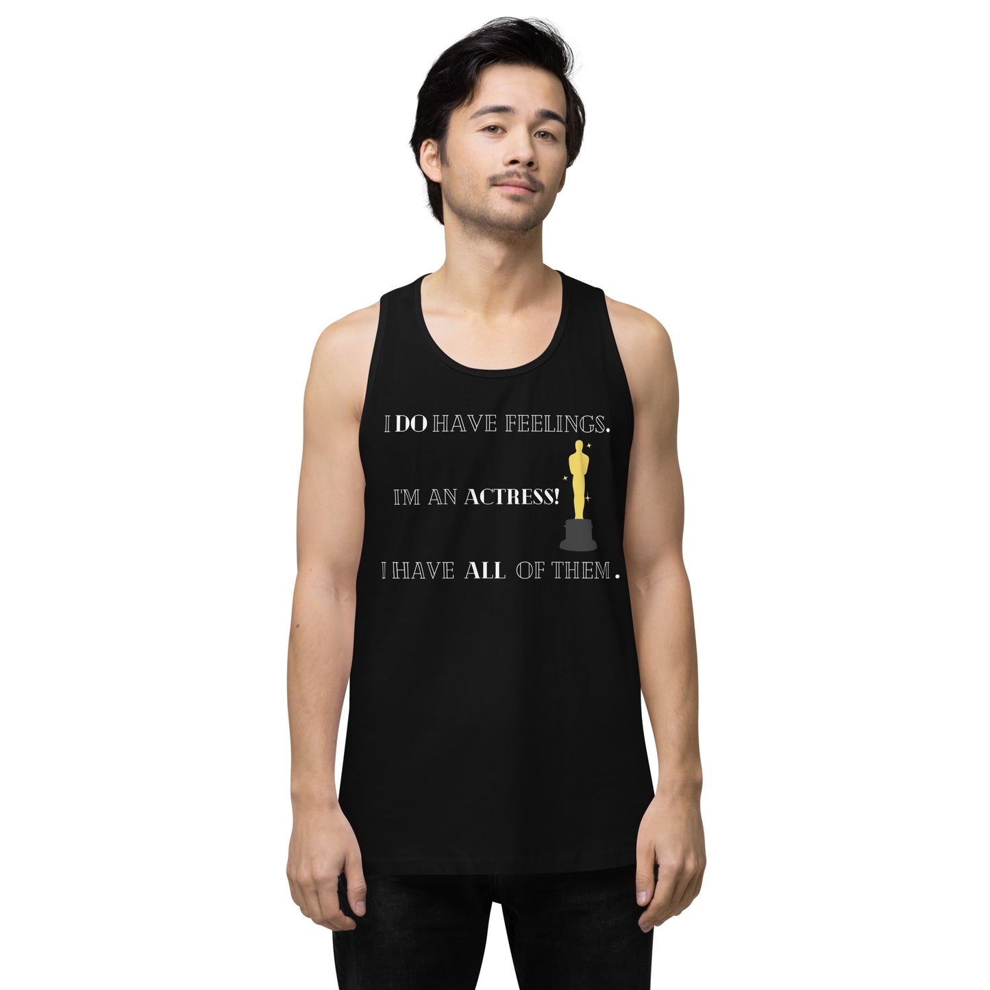 I Do Have Feelings Men’s premium tank top