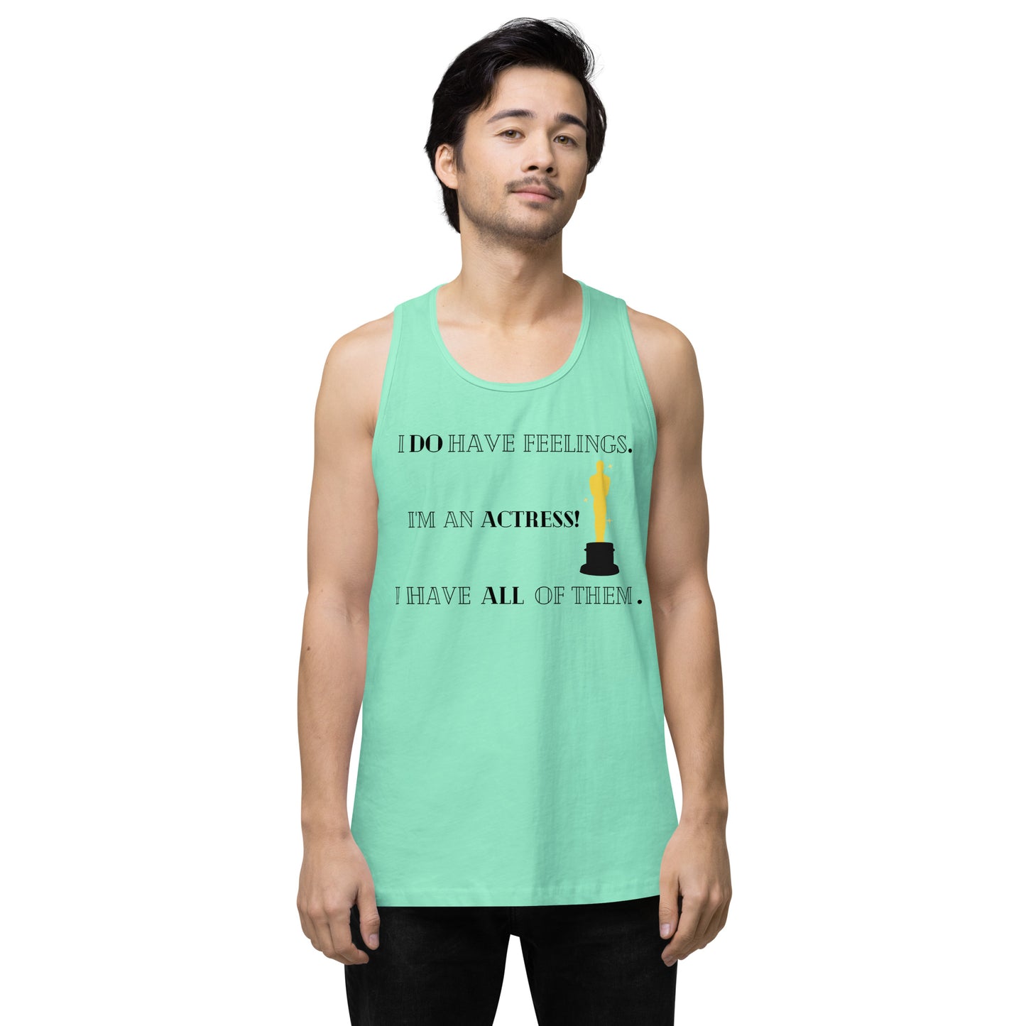 I Do Have Feelings Men’s premium tank top