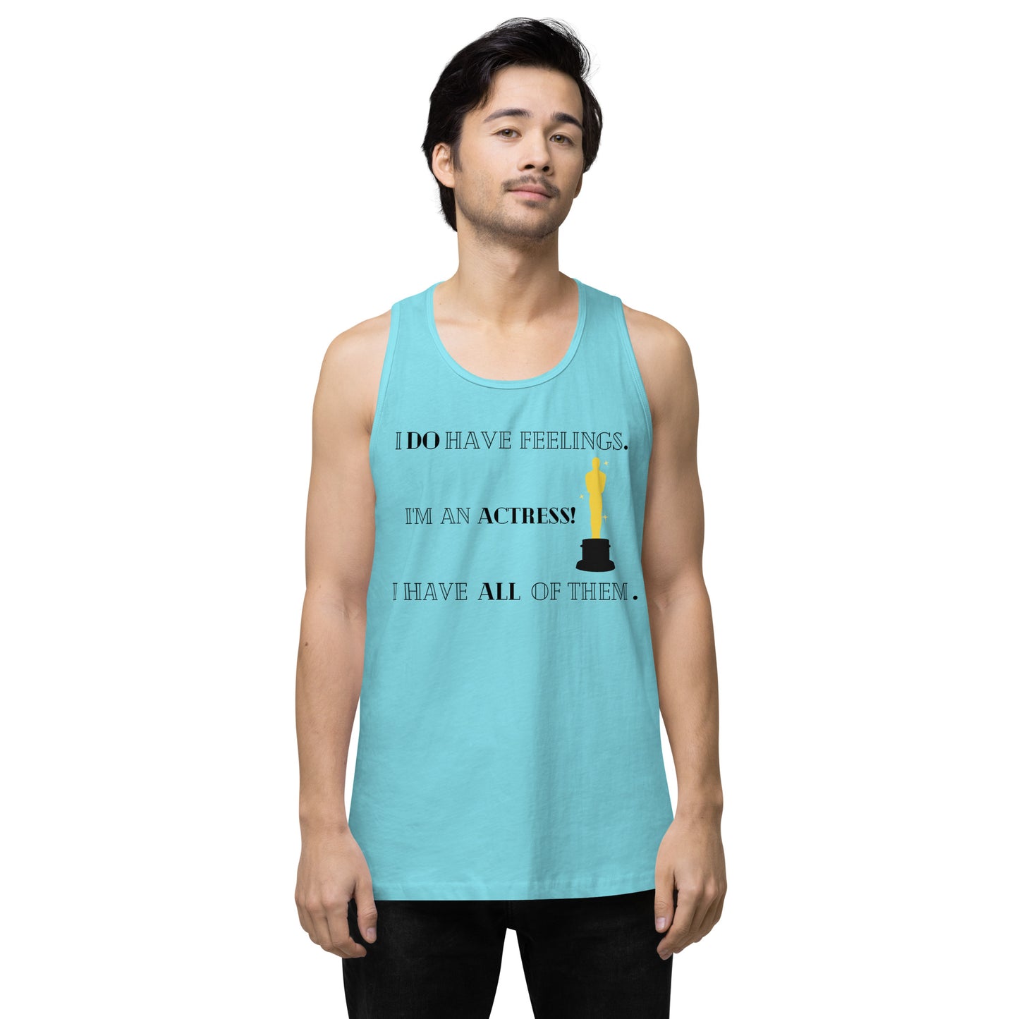 I Do Have Feelings Men’s premium tank top