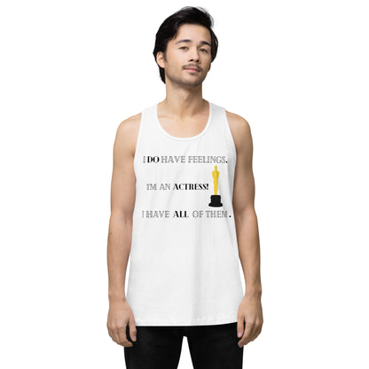 I Do Have Feelings Men’s premium tank top