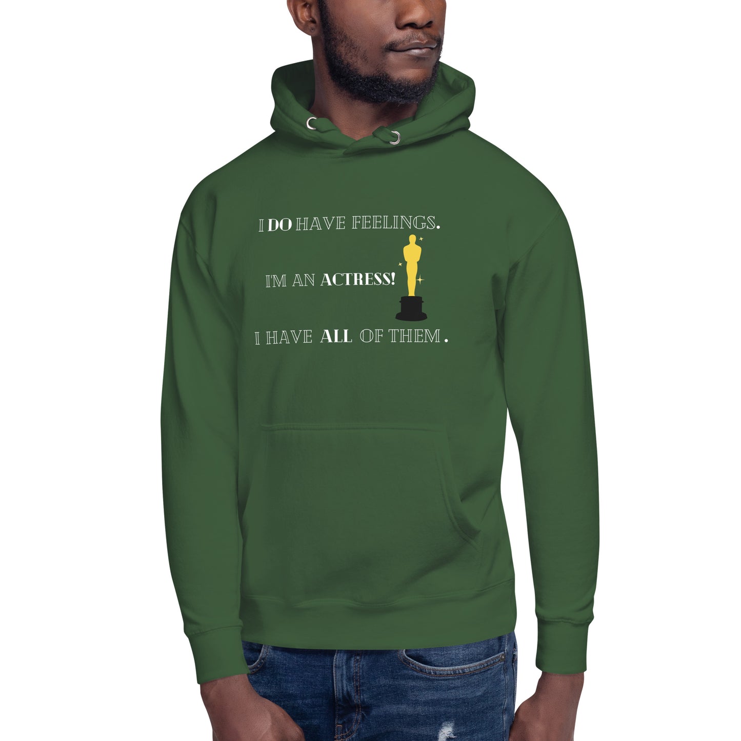 I Do Have Feelings Unisex Hoodie