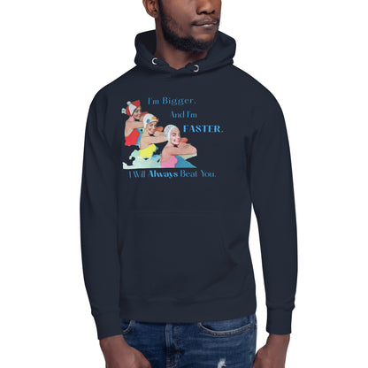 Bigger & Faster Unisex Hoodie