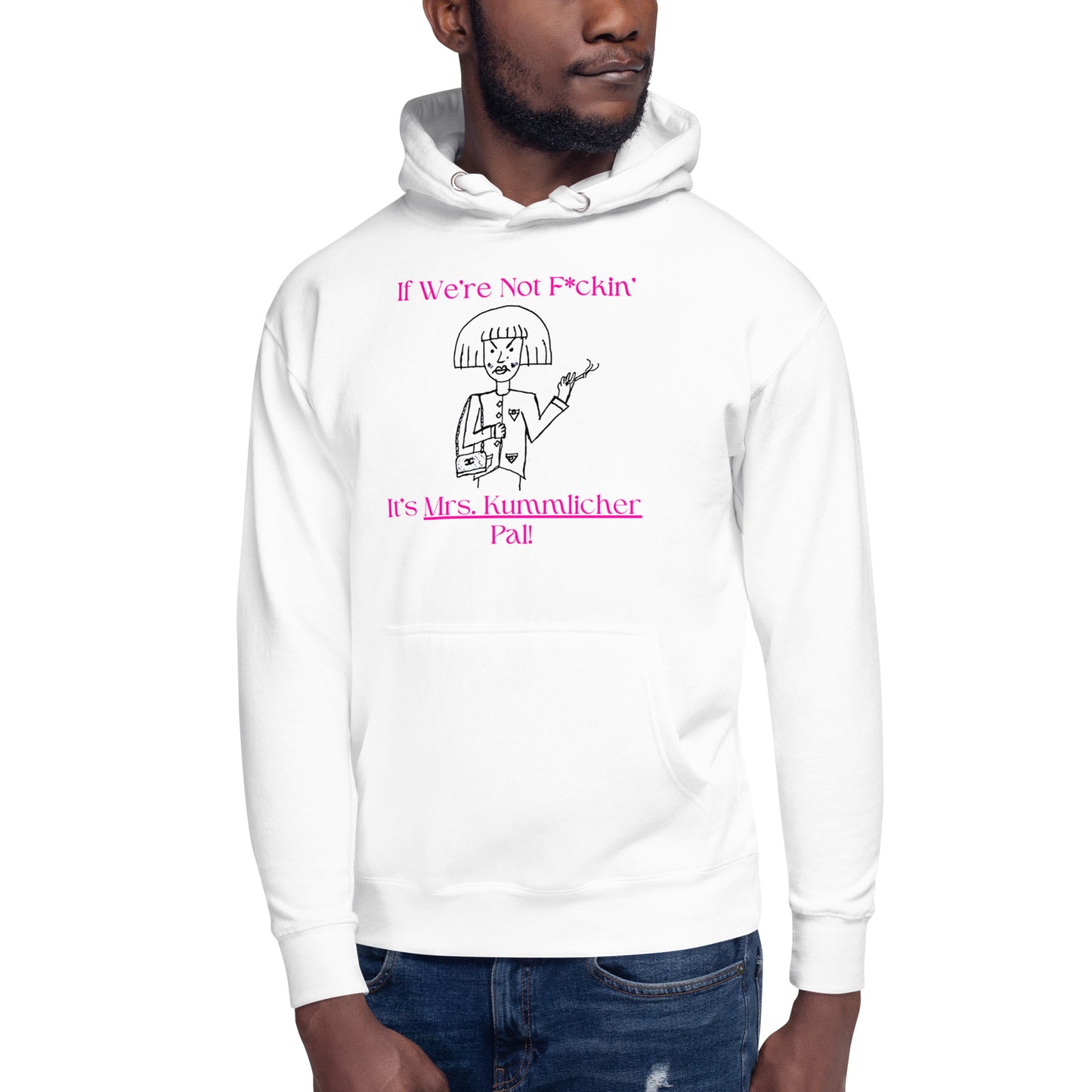 Mrs. Kummlicher Unisex Hoodie