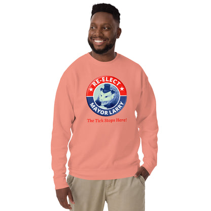 Re-Elect Mayor Larry Unisex Premium Sweatshirt