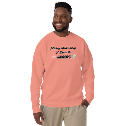 Droppin' Dimes Unisex Premium Sweatshirt