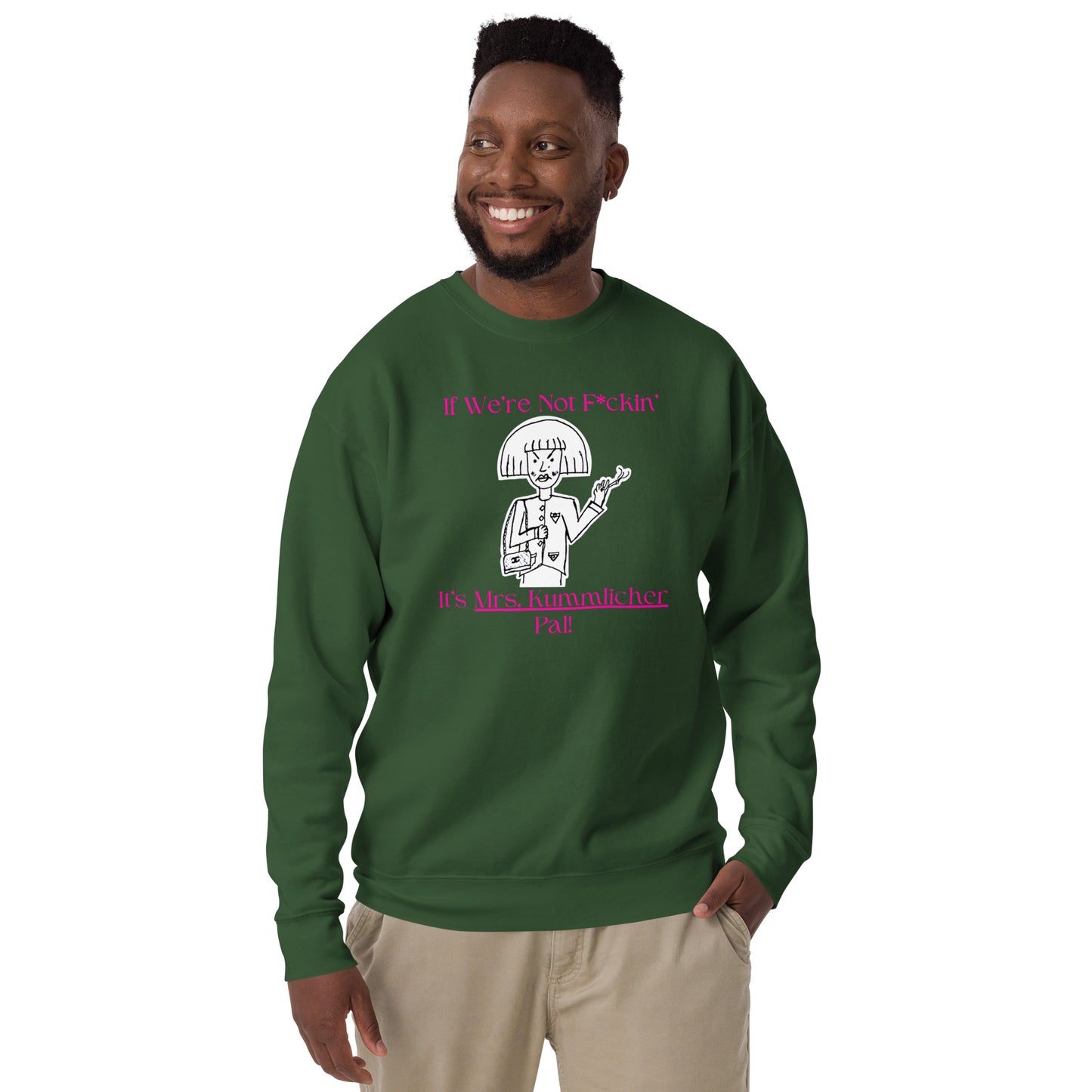 Mrs. Kummlicher Unisex Premium Sweatshirt