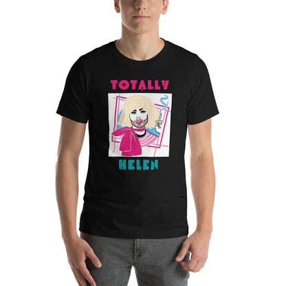 Totally Helen Unisex t-shirt