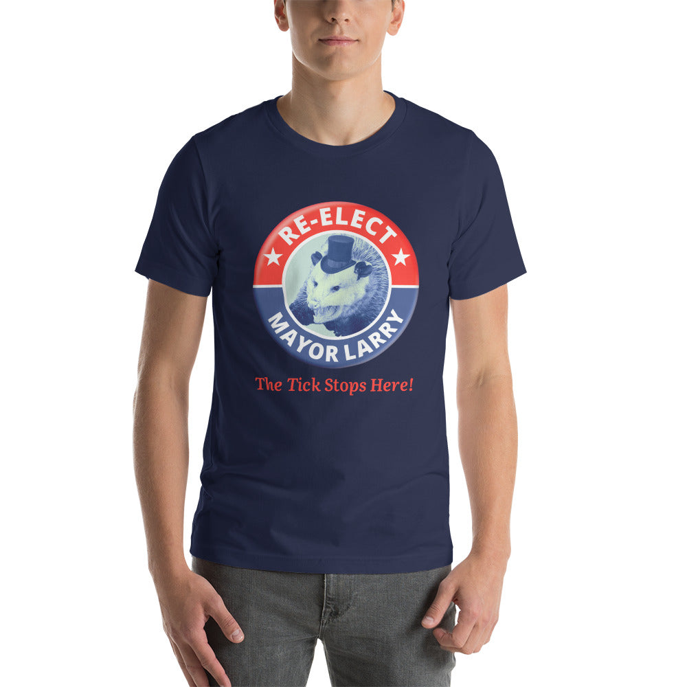 Re-Elect Mayor Larry Unisex t-shirt