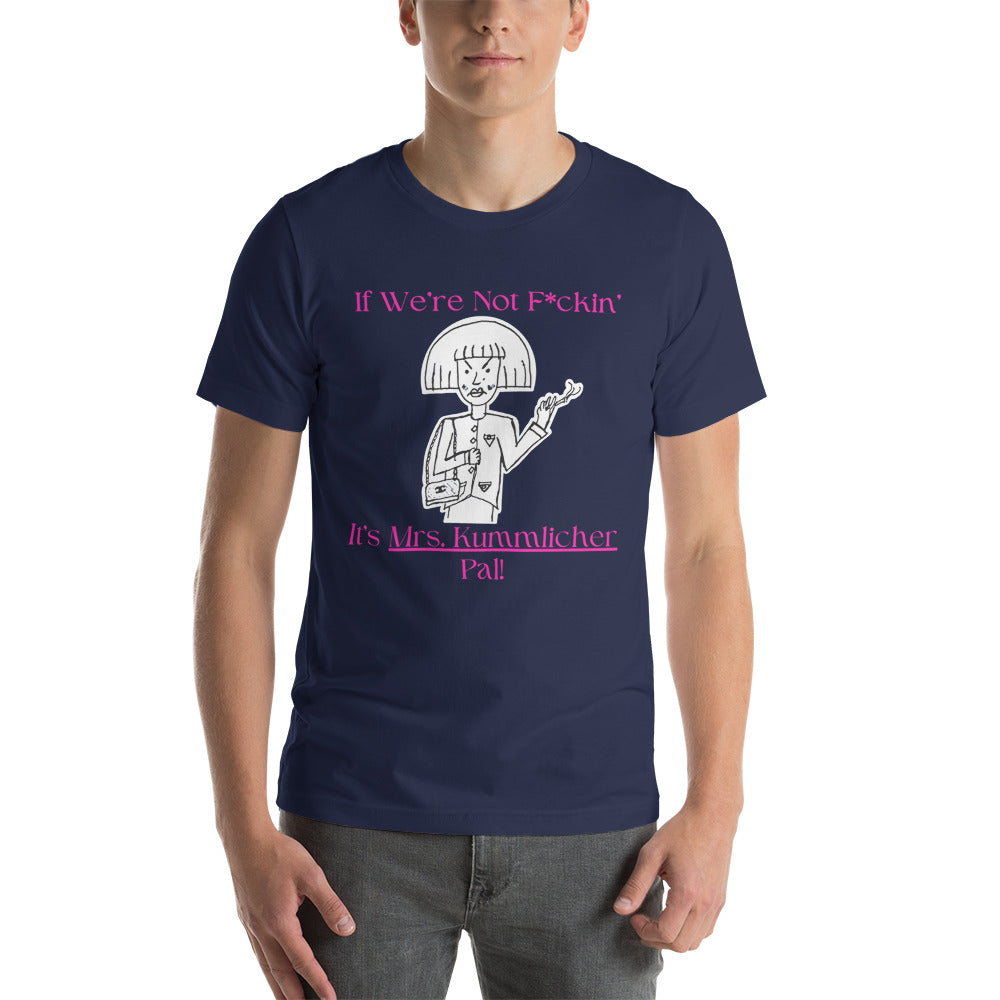 Mrs. Kummlicher Unisex t-shirt