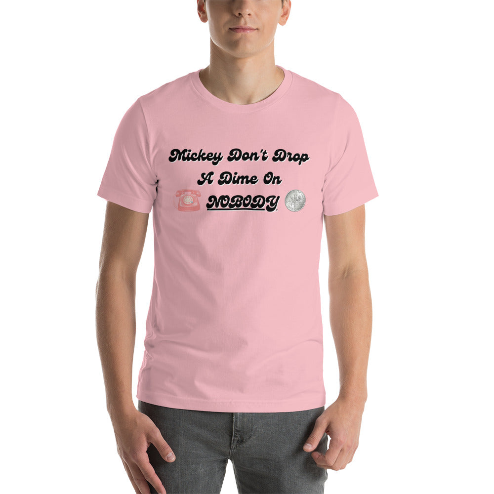 Droppin' Dimes Unisex t-shirt