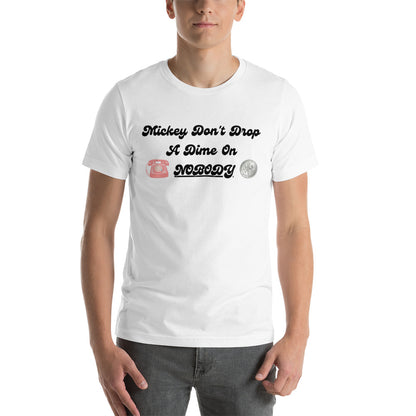 Droppin' Dimes Unisex t-shirt