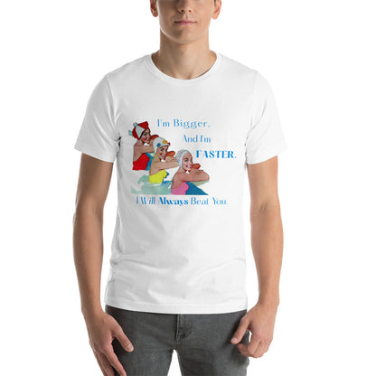 Bigger & Faster Unisex t-shirt